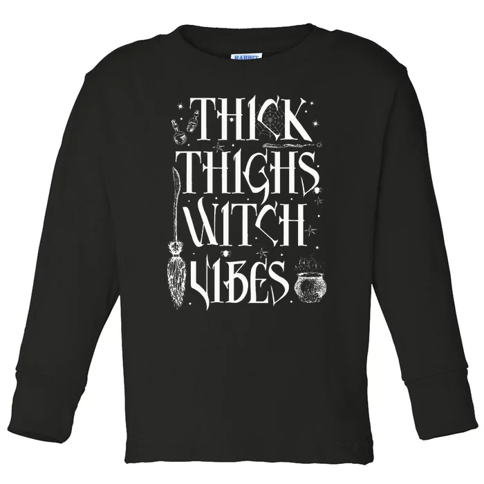 Thick Thighs Witch Vibes Funny Halloween Toddler Long Sleeve Shirt