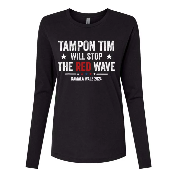 Tampon Tim Will Stop The Red Wave Funny Vote Harris Walz Womens Cotton Relaxed Long Sleeve T-Shirt