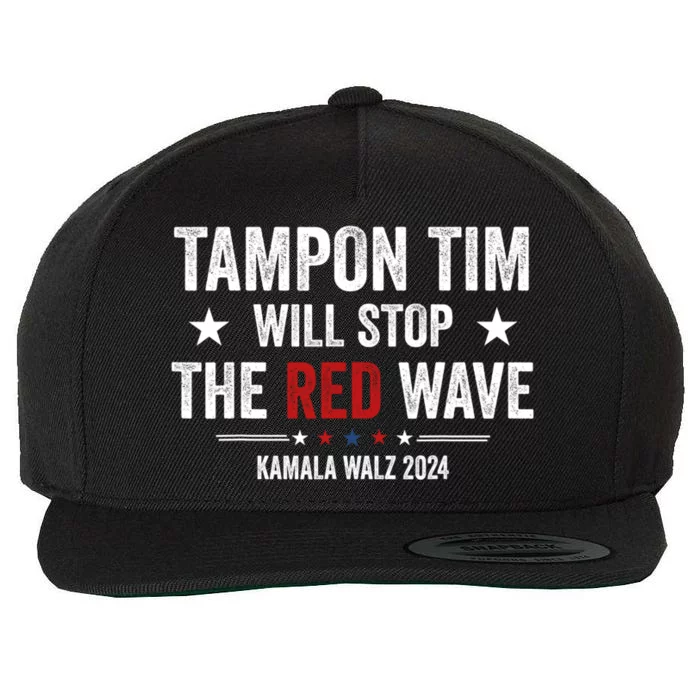 Tampon Tim Will Stop The Red Wave Funny Vote Harris Walz Wool Snapback Cap