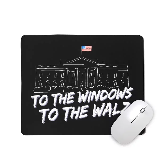 To The Windows To The Walz Mousepad