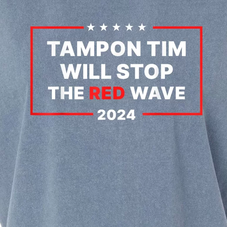 Tampon Tim Will Stop The Red Wave Funny Vote Harris Walz 2024 Garment-Dyed Women's Muscle Tee