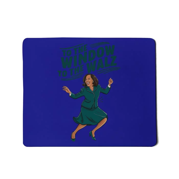 To The Window To The Walz Kamala Harris Funny Political Gift Mousepad