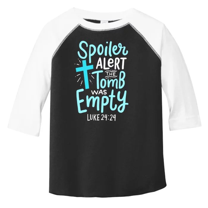 The Tomb Was Empty Luke 24:24 Toddler Fine Jersey T-Shirt