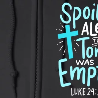 The Tomb Was Empty Luke 24:24 Full Zip Hoodie