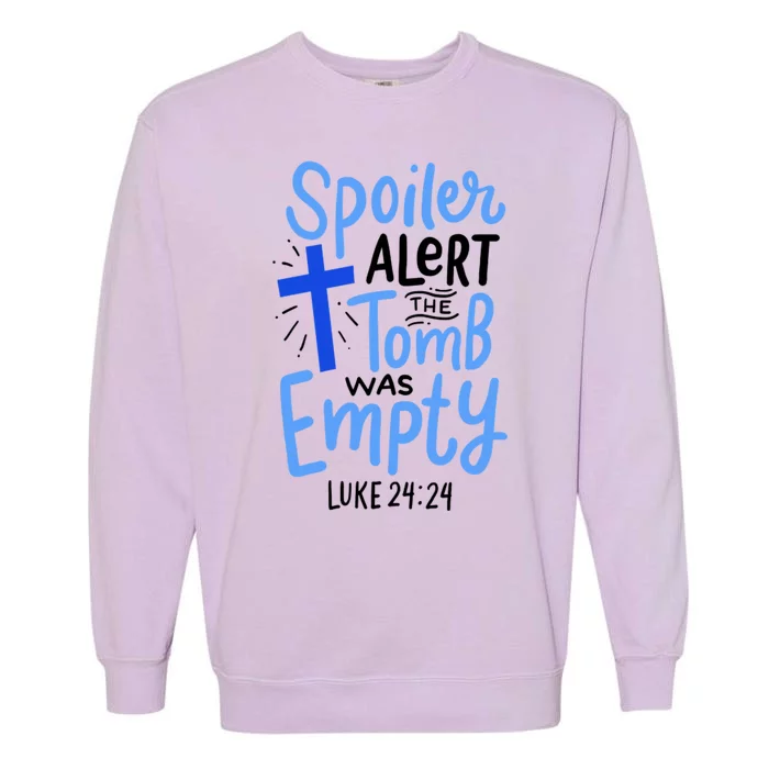 The Tomb Was Empty Luke 24:24 Garment-Dyed Sweatshirt