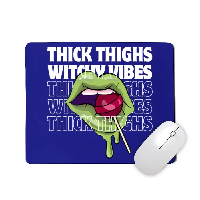 Thick Thighs Witchy Vibes Halloween Bad Witch Energy Gift Mousepad