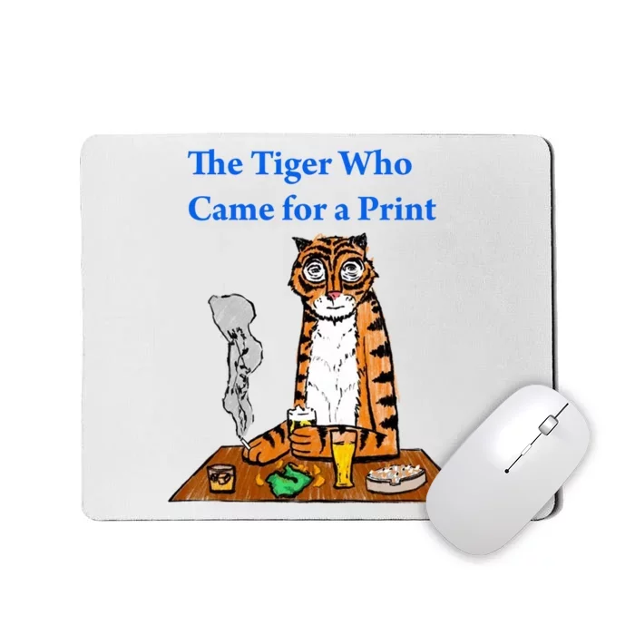 The Tiger Who Came For A Pint Mousepad