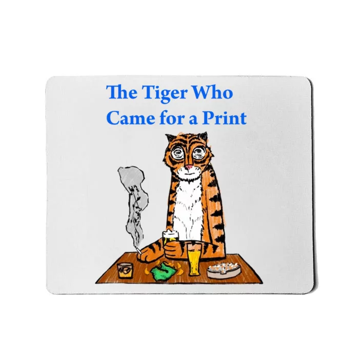 The Tiger Who Came For A Pint Mousepad