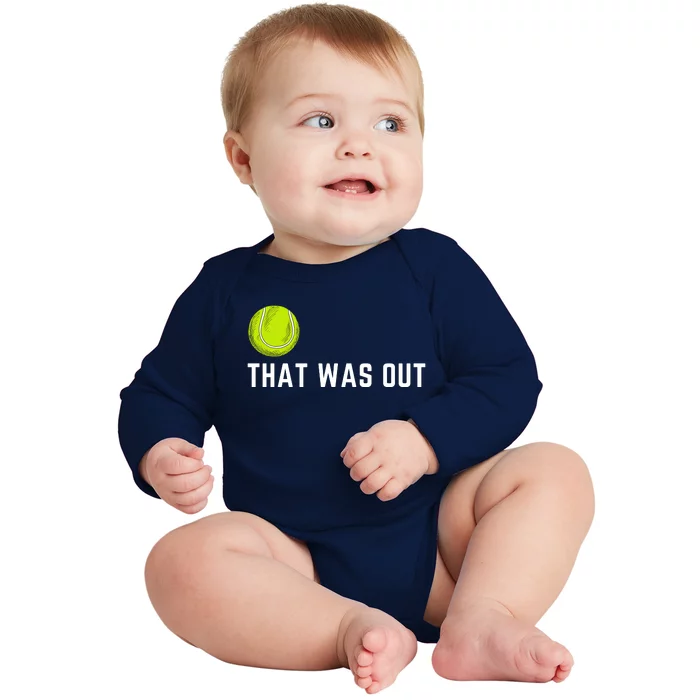 Tennis That Was Out Funny Cute Sports Gift Baby Long Sleeve Bodysuit