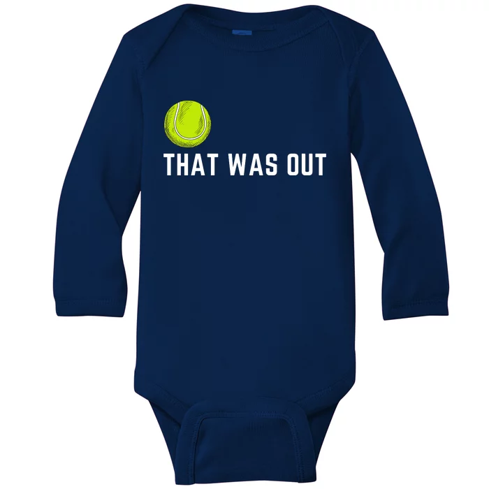 Tennis That Was Out Funny Cute Sports Gift Baby Long Sleeve Bodysuit