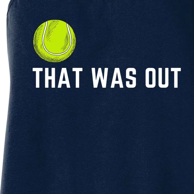 Tennis That Was Out Funny Cute Sports Gift Women's Racerback Tank