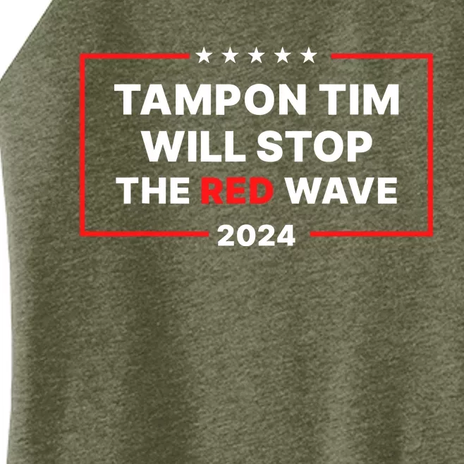 Tampon Tim Will Stop The Red Wave Women’s Perfect Tri Rocker Tank