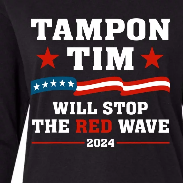 Tampon Tim Will Stop The Red Wave Womens Cotton Relaxed Long Sleeve T-Shirt