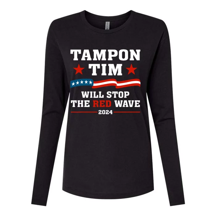 Tampon Tim Will Stop The Red Wave Womens Cotton Relaxed Long Sleeve T-Shirt