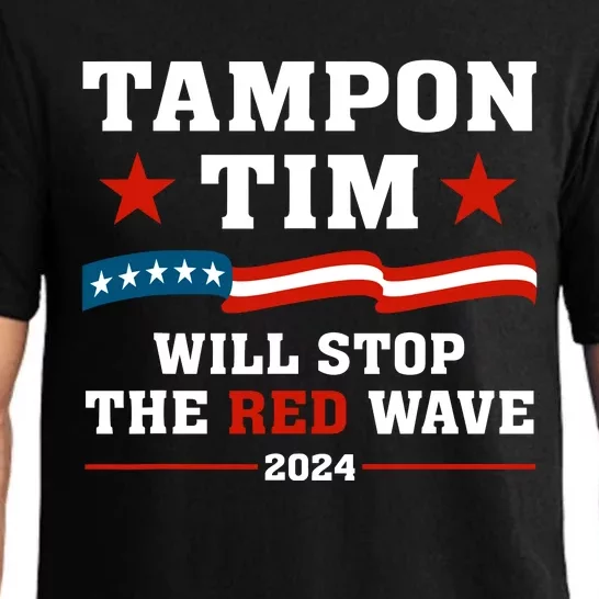 Tampon Tim Will Stop The Red Wave Pajama Set