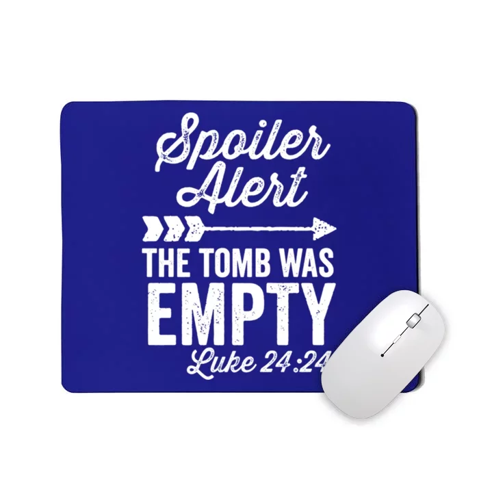 The Tomb Was Empty Spoiler Alert Vintage Easter Arrow Dark Gift Mousepad