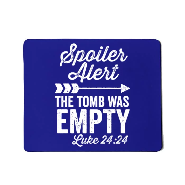 The Tomb Was Empty Spoiler Alert Vintage Easter Arrow Dark Gift Mousepad