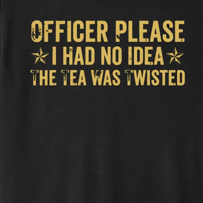 The Tea Was Twisted Quote ChromaSoft Performance T-Shirt