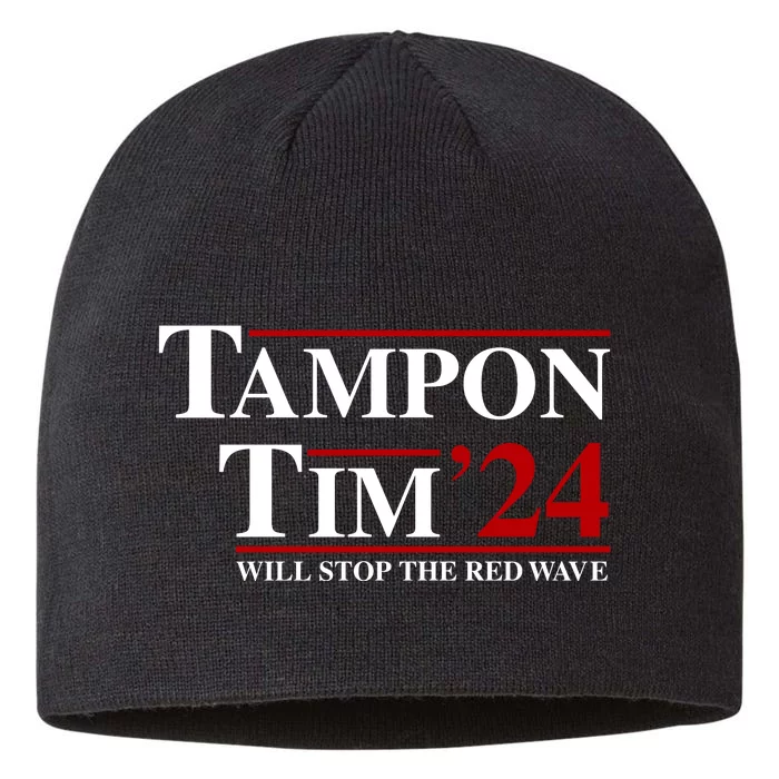 Tampon Tim Will Stop The Red Wave 8 1/2in Sustainable Knit Beanie