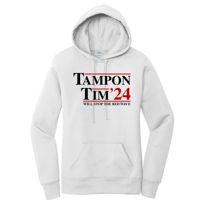 Tampon Tim Will Stop The Red Wave Women's Pullover Hoodie