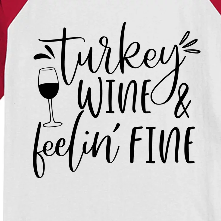 Thanksgiving Turkey Wine And Feeling Fine Funny Celebration Gift Kids Colorblock Raglan Jersey