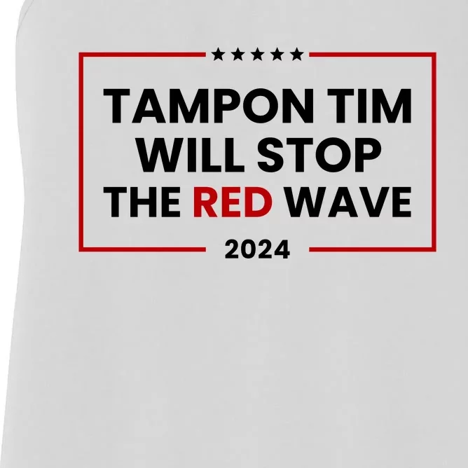 Tampon Tim Will Stop The Red Wave Women's Racerback Tank