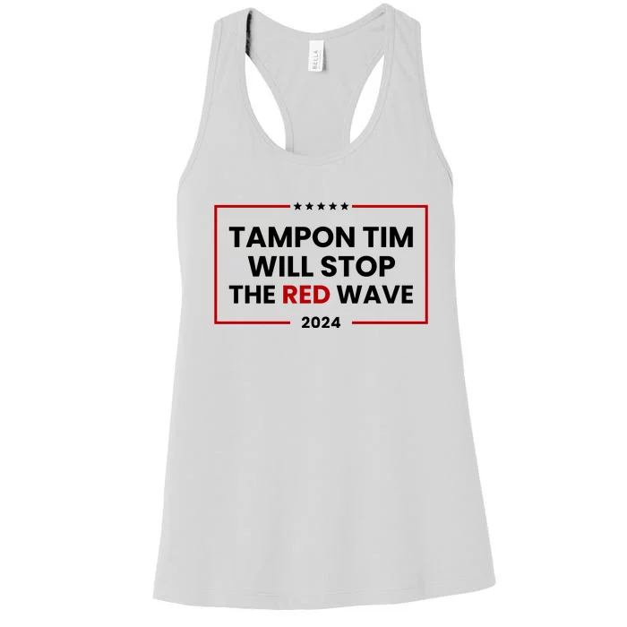 Tampon Tim Will Stop The Red Wave Women's Racerback Tank