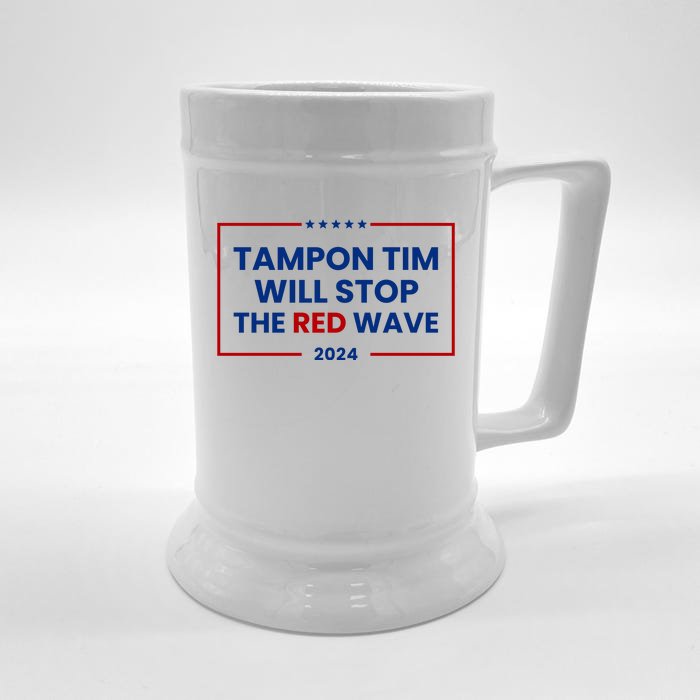 Tampon Tim Will Stop The Red Wave Front & Back Beer Stein