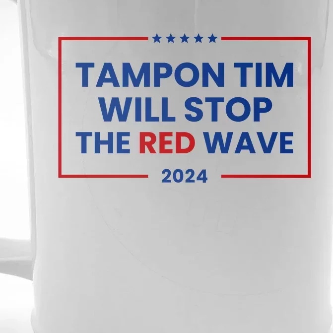 Tampon Tim Will Stop The Red Wave Front & Back Beer Stein