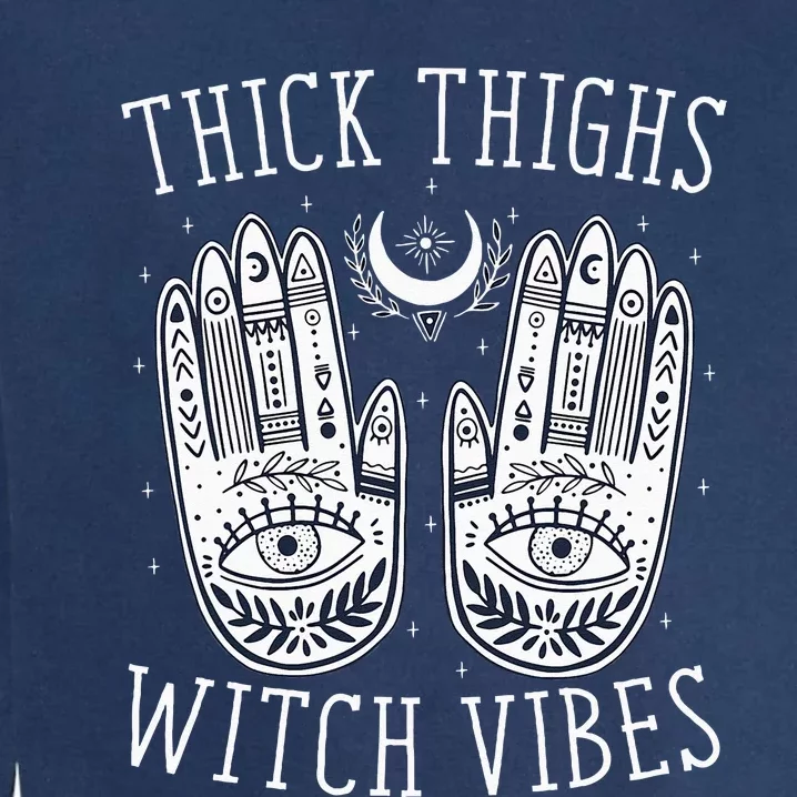 Thick Thighs Witch Vibes Halloween Garment-Dyed Sweatshirt