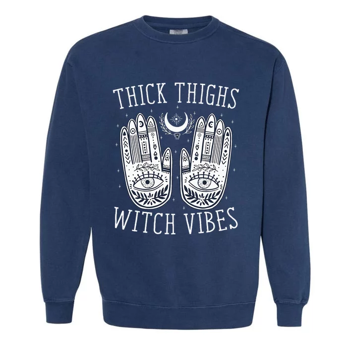 Thick Thighs Witch Vibes Halloween Garment-Dyed Sweatshirt