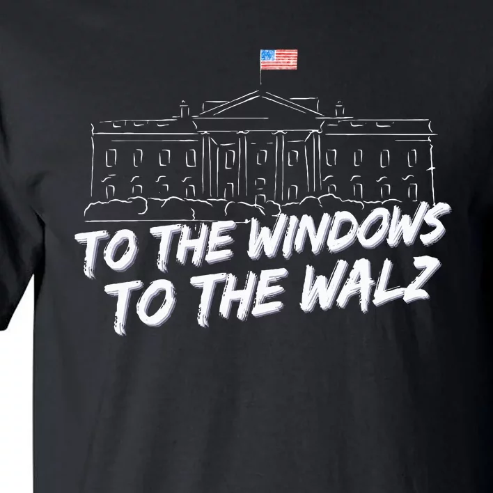 To The Windows To The Walz Tall T-Shirt