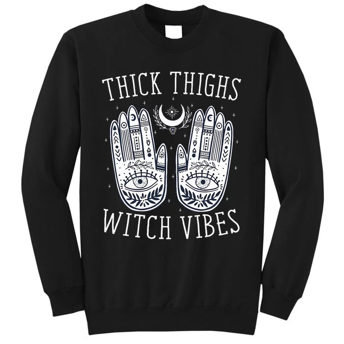 Thick Thighs Witch Vibes Halloween Tall Sweatshirt