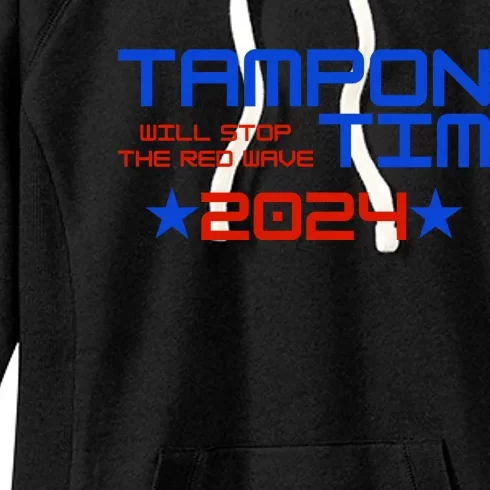 Tampon Tim Will Stop The Red Wave Women's Fleece Hoodie