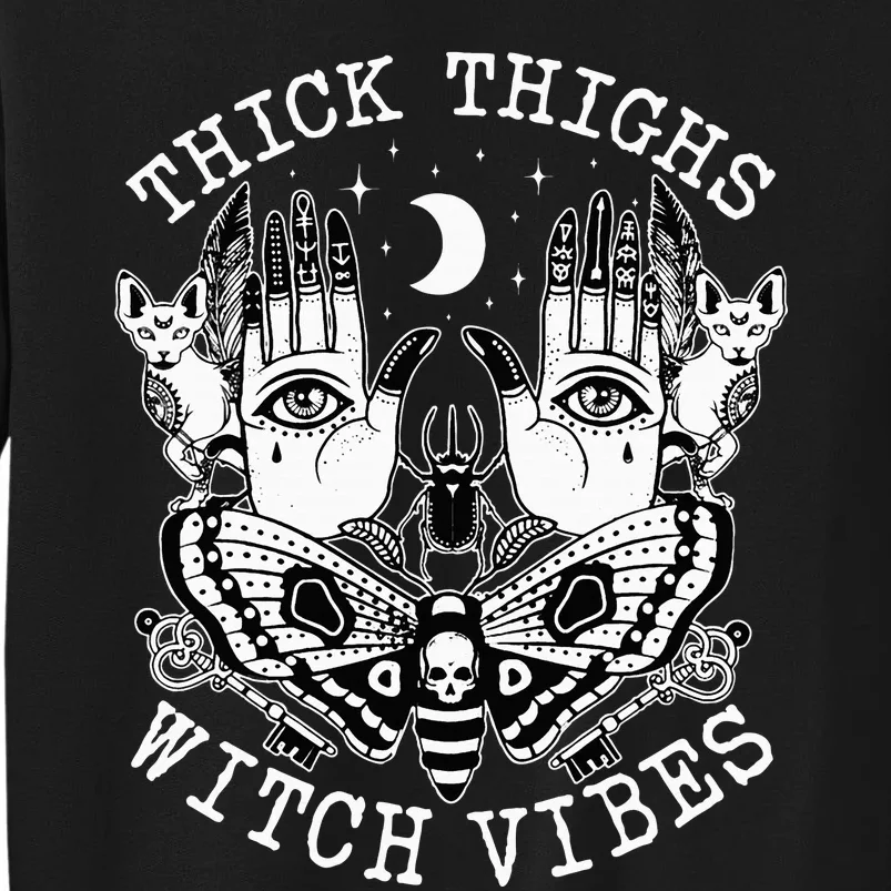 Thick Thighs Witch Vibes Witches Halloween Costume Tall Sweatshirt