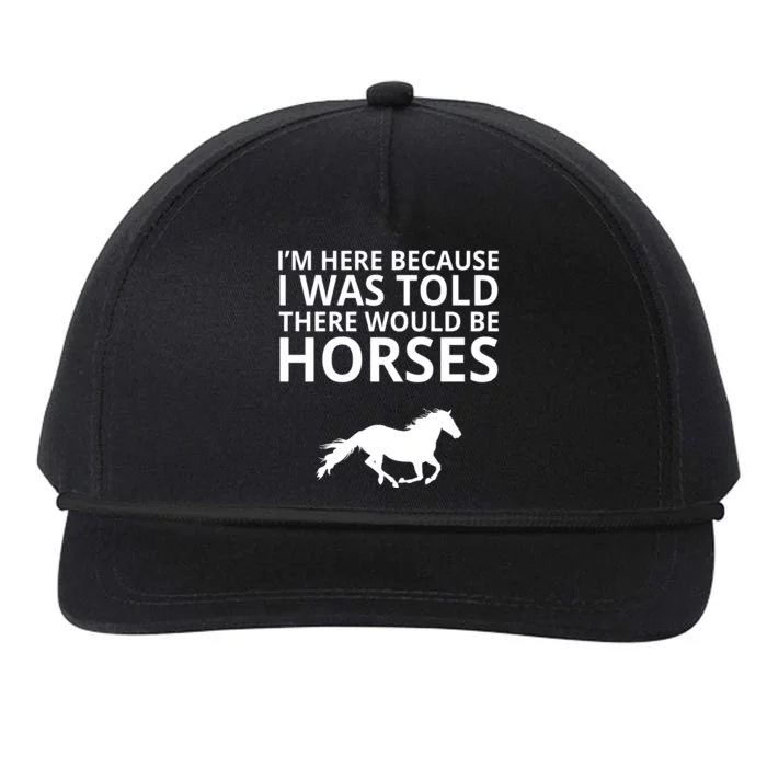 Told There Would Be Horses Snapback Five-Panel Rope Hat