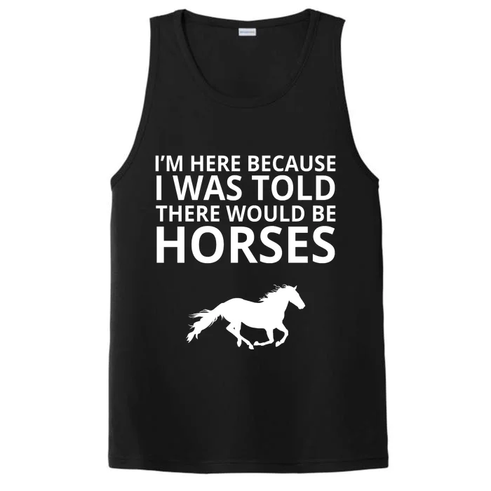 Told There Would Be Horses Performance Tank