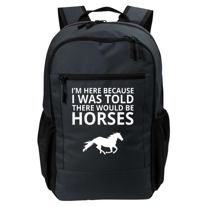 Told There Would Be Horses Daily Commute Backpack