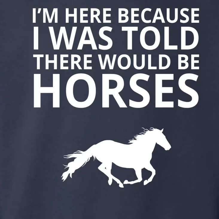 Told There Would Be Horses Toddler Hoodie