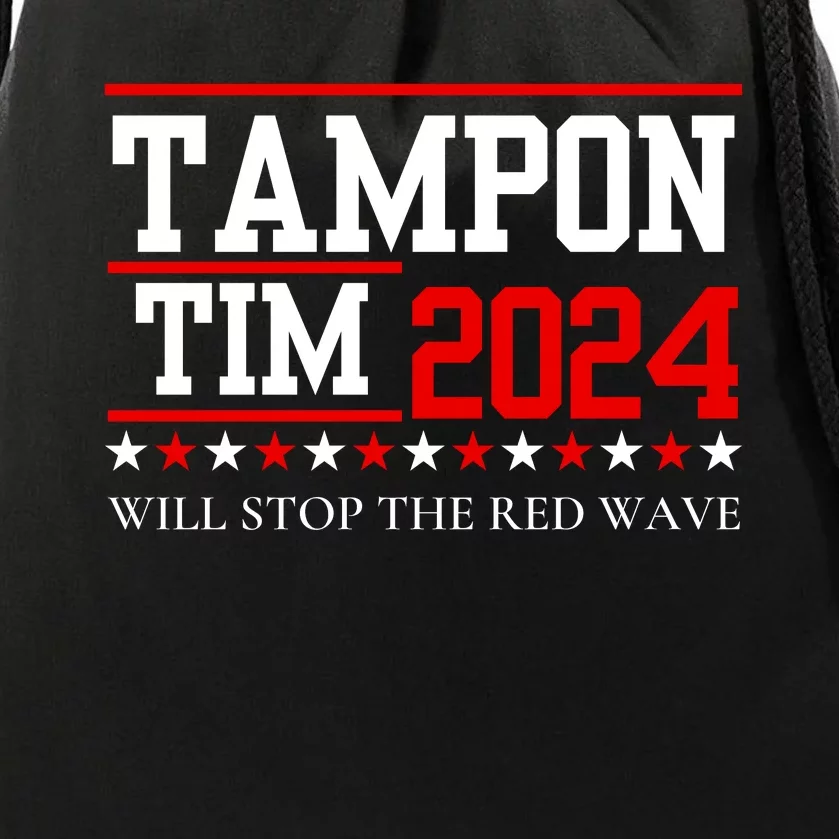 Tampon Tim Will Stop The Red Wave Drawstring Bag