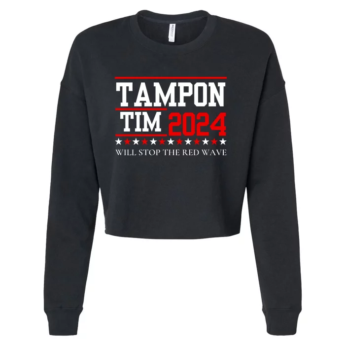 Tampon Tim Will Stop The Red Wave Cropped Pullover Crew