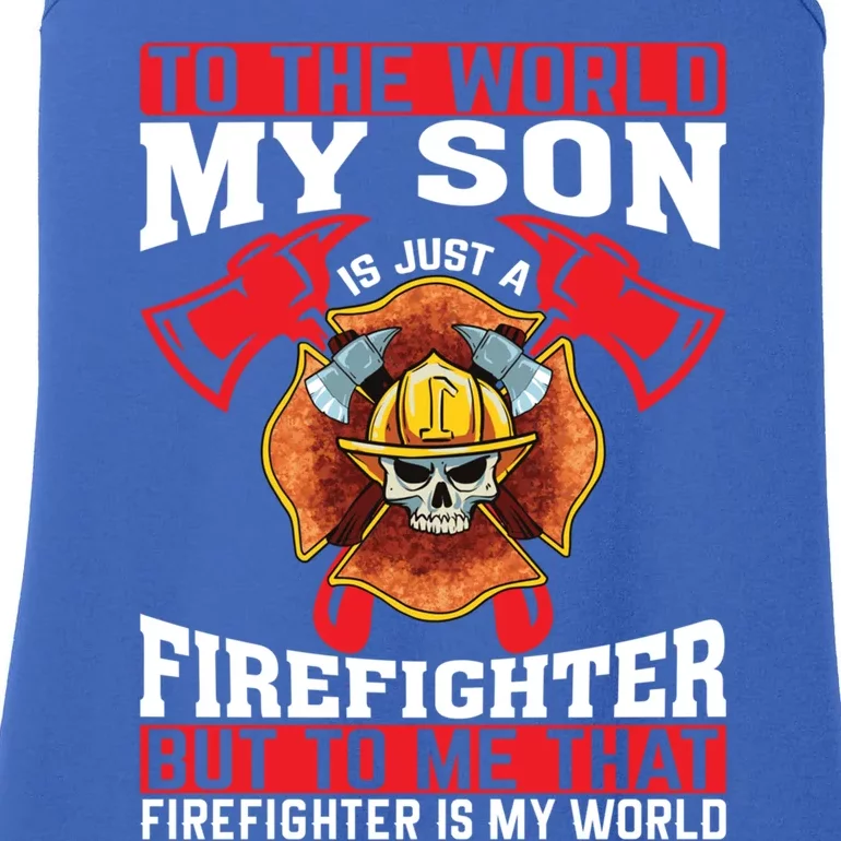 To The World My Son Is Just A Firefighter Fire Dad Meaningful Gift Ladies Essential Tank