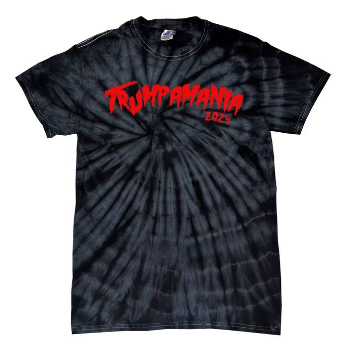 Trumpamania Trump Wrestling Mem Trumpamania Tie-Dye T-Shirt