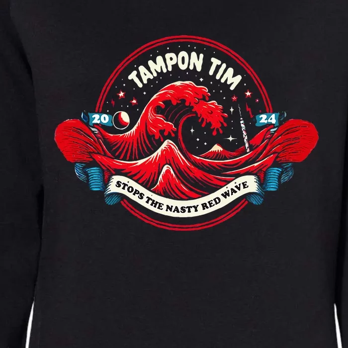 Tampon Tim Will Stop The Red Wave Political Vote Harris Walz Womens California Wash Sweatshirt