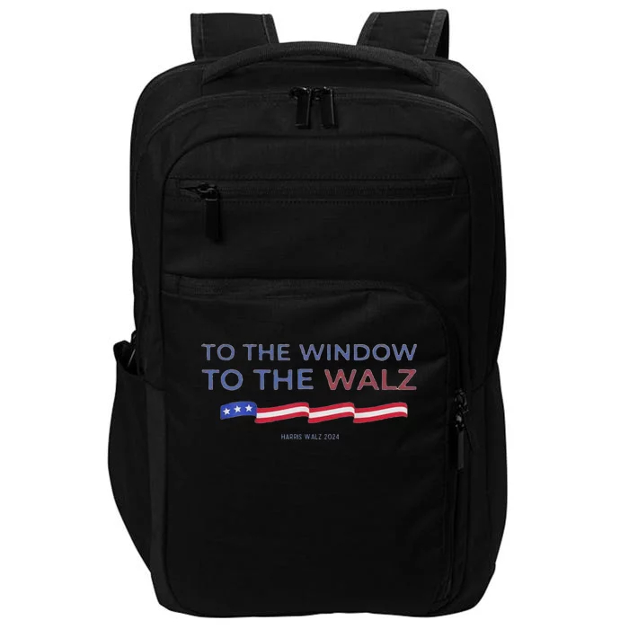 To The Window To The Tim Walz Kamala Harris 2024 Impact Tech Backpack