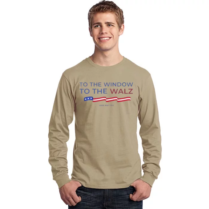 To The Window To The Tim Walz Kamala Harris 2024 Tall Long Sleeve T-Shirt