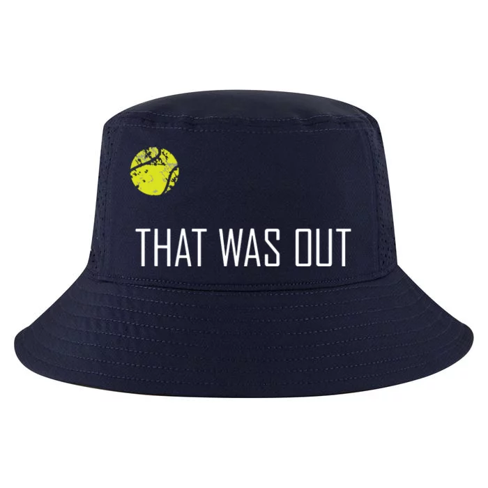 Tennis That Was Out Funny Cute Sports Gift Cool Comfort Performance Bucket Hat