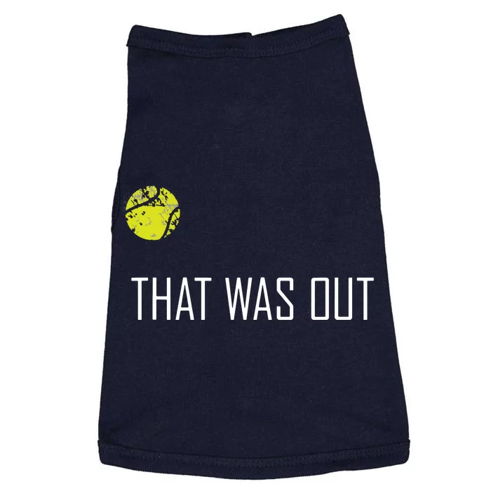 Tennis That Was Out Funny Cute Sports Gift Doggie Tank