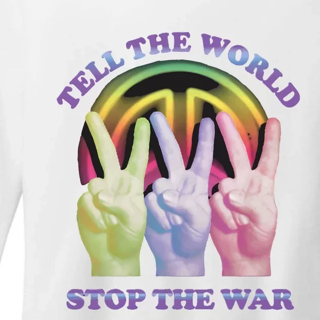 Tell The World Stop The War Womens CVC Long Sleeve Shirt