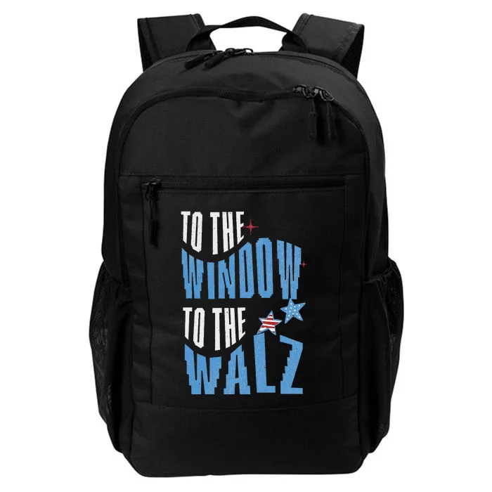 To The Window To The Walz Harris Funny Election 2024 Vp Daily Commute Backpack